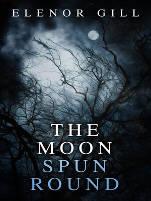 cover image of The Moon Spun Round